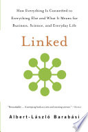 Linked : how everything is connected to everything else and what it means for business, science, and everyday life /