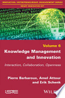Knowledge management and innovation : interaction, collaboration, openness /
