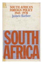 South Africa's foreign policy, 1945-1970 /