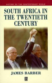 South Africa in the twentieth century : a political history--in search of a nation state /