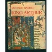 King Arthur, in legend and history /