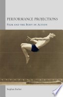 Performance projections : film and the body in action /