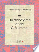 Du dandysme et de G. Brummel /