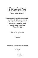 Pocahontas and her world ; a chronicle of America's first settlement in which is related the story of the Indians and the Englishmen, particularly Captain John Smith, Captain Samuel Argall, and Master John Rolfe /