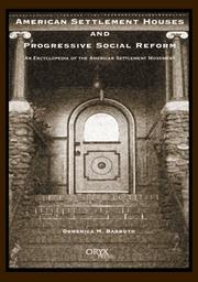 American settlement houses and progressive social reform : an encyclopedia of the American settlement movement /