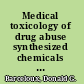 Medical toxicology of drug abuse synthesized chemicals and psychoactive plants /