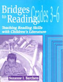 Bridges to reading, grades 3-6 : teaching reading skills with children's literature /