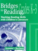 Bridges to reading, grades K-3 : teaching reading skills with children's literature /