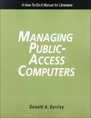 Managing public access computers : a how-to-do-it manual for librarians /