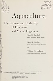 Aquaculture : the farming and husbandry of freshwater and marine organisms /
