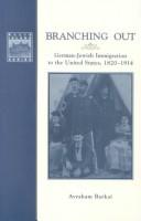Branching out : German-Jewish immigration to the United States, 1820-1914 /