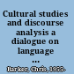 Cultural studies and discourse analysis a dialogue on language and identity /