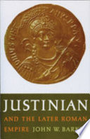 Justinian and the later Roman Empire /