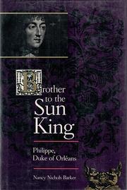 Brother to the Sun King--Philippe, Duke of Orléans /