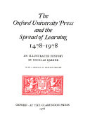 The Oxford University Press and the spread of learning, 1478-1978 : an illustrated history /