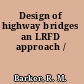 Design of highway bridges an LRFD approach /