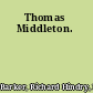 Thomas Middleton.
