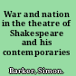 War and nation in the theatre of Shakespeare and his contemporaries
