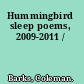 Hummingbird sleep poems, 2009-2011 /