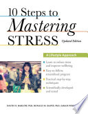 10 steps to mastering stress : a lifestyle approach /