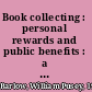 Book collecting : personal rewards and public benefits : a lecture delivered at the Library of Congress on December 7, 1983 /