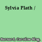 Sylvia Plath /