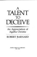 A talent to deceive : an appreciation of Agatha Christie /