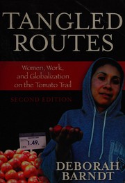 Tangled routes : women, work, and globalization on the tomato trail /