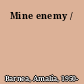 Mine enemy /