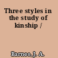 Three styles in the study of kinship /
