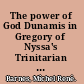 The power of God Dunamis in Gregory of Nyssa's Trinitarian theology /