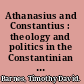 Athanasius and Constantius : theology and politics in the Constantinian empire /
