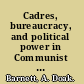 Cadres, bureaucracy, and political power in Communist China /