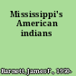 Mississippi's American indians