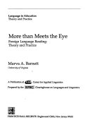 More than meets the eye : foreign language reading, theory and practice /