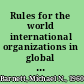 Rules for the world international organizations in global politics /