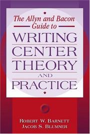 The Allyn & Bacon guide to Writing Center : theory and practice /