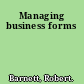 Managing business forms