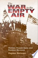 The war in the empty air victims, perpetrators, and postwar Germans /