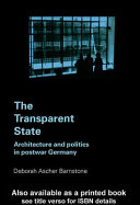 The transparent state architecture and politics in postwar Germany /