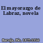 El mayorazgo de Labraz, novela