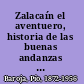 Zalacaín el aventuero, historia de las buenas andanzas y fortunas de Martín Zalacaín de  Urbía,