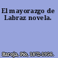 El mayorazgo de Labraz novela.