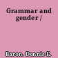 Grammar and gender /