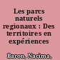 Les parcs naturels regionaux : Des territoires en expériences /