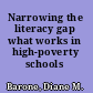 Narrowing the literacy gap what works in high-poverty schools /