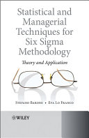 Statistical and Managerial Techniques for Six Sigma Methodology : Theory and Application.