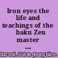 Iron eyes the life and teachings of the Ōbaku Zen master Tetsugen Dōkō /