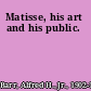 Matisse, his art and his public.