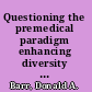 Questioning the premedical paradigm enhancing diversity in the medical profession a century after the Flexner report /